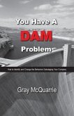 You Have a Dam Problem