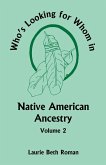 Who's Looking for Whom in Native American Ancestry, Volume 2