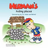 Herman's Hiding Places: Discovering Up, In, Under and Behind