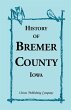 History of Bremer County, Iowa - Bild 1