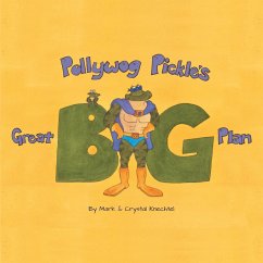 Pollywog Pickle's Great Big Plan
