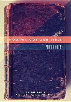 How We Got Our Bible - Earle, Ralph