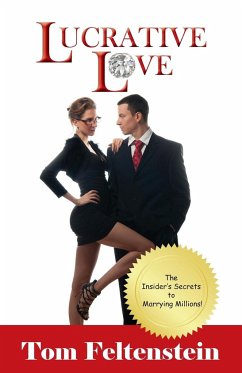 Lucrative Love - Feltenstein, Tom