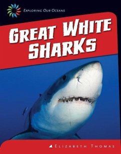 Great White Sharks - Thomas, Elizabeth