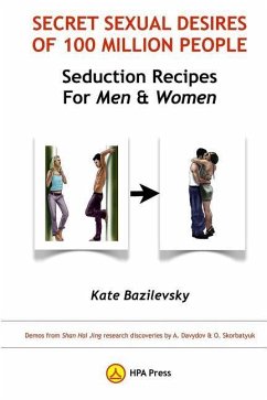 Secret Sexual Desires Of 100 Million People: Seduction Recipes for Men and Women: Demos from Shan Hai Jing research discoveries by A. Davydov & O. Sko - Bazilevsky, Kate