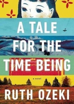 A Tale for the Time Being - Ozeki, Ruth L.