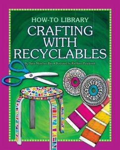 Crafting with Recyclables - Rau, Dana Meachen