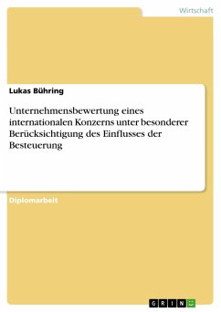 Unternehmensbewertung eines internationalen Konzerns unter besonderer Berücksichtigung des Einflusses der Besteuerung (eBook, PDF) - Bühring, Lukas