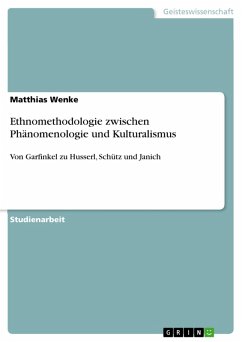 Ethnomethodologie zwischen Phänomenologie und Kulturalismus (eBook, ePUB) - Wenke, Matthias
