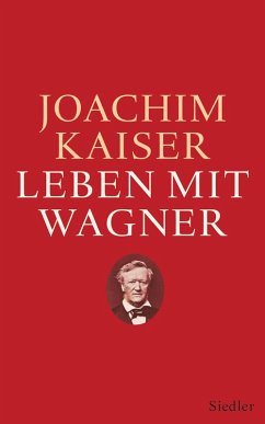 Leben mit Wagner (eBook, ePUB) - Kaiser, Joachim