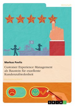 Customer Experience Management als Baustein für exzellente Kundenzufriedenheit (eBook, PDF) - Pavlis, Markus