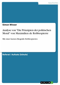 Analyse von "Die Prinzipien der politischen Moral" von Maximilien de Robbespierre (eBook, PDF)