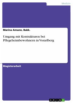 Umgang mit Kontrakturen bei Pflegeheimbewohnern in Vorarlberg (eBook, ePUB)