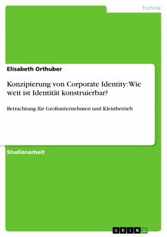 Konzipierung von Corporate Identity: Wie weit ist Identität konstruierbar? (eBook, PDF)
