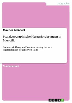 Sozialgeographische Herausforderungen in Marseille (eBook, PDF) - Schönert, Maurice