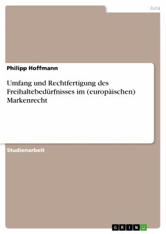 Umfang und Rechtfertigung des Freihaltebedürfnisses im (europäischen) Markenrecht (eBook, PDF) - Hoffmann, Philipp