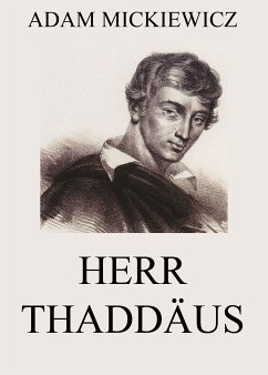 Herr Thaddäus (eBook, ePUB) - Mickiewicz, Adam