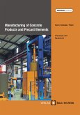 Manufacturing of Concrete Products and Precast Elements (eBook, ePUB)