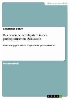 Das deutsche Schulsystem in der parteipolitischen Diskussion (eBook, ePUB)