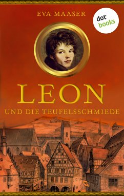 Leon und die Teufelsschmiede / Leon Bd.3 (eBook, ePUB) - Maaser, Eva