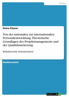 Von der nationalen zur internationalen Personalentwicklung. Theoretische Grundlagen des Projektmanagements und der Qualitätssicherung (eBook, PDF) - Fitzner, Petra