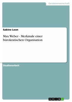 Max Weber - Merkmale einer bürokratischen Organisation (eBook, PDF)