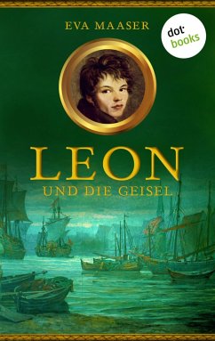 Leon und die Geisel / Leon Bd.2 (eBook, ePUB) - Maaser, Eva