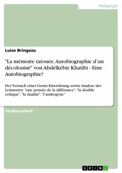 &quote;La mémoire tatouée. Autobiographie d&quote;un décolonisé&quote; von Abdélkébir Khatibi - Eine Autobiographie? (eBook, ePUB)