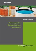 Planungshilfe Biogasanlagen aus Beton (eBook, ePUB)