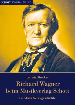 Richard Wagner beim Musikverlag Schott (eBook, PDF) - Strecker, Ludwig