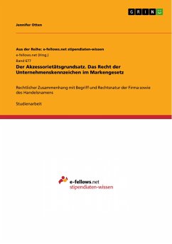 Der Akzessorietätsgrundsatz. Das Recht der Unternehmenskennzeichen im Markengesetz (eBook, PDF)