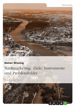Stadtmarketing. Ziele, Instrumente und Problemfelder (eBook, PDF)