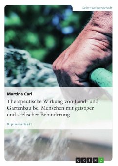 Land- und Gartenbau mit geistig und seelisch Behinderten (eBook, ePUB) - Carl, Martina
