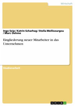 Eingliederung neuer Mitarbeiter in das Unternehmen (eBook, PDF) - Seip, Ingo; Scharhag, Katrin; Mellisourgou, Stella; Oehme, Marc