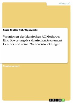 Variationen der klassischen AC-Methode: Eine Bewertung des klassischen Assessment Centers und seiner Weiterentwicklungen (eBook, PDF) - Müller, Sinja; Wyszynski, M.