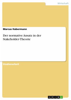 Der normative Ansatz in der Stakeholder-Theorie (eBook, PDF)