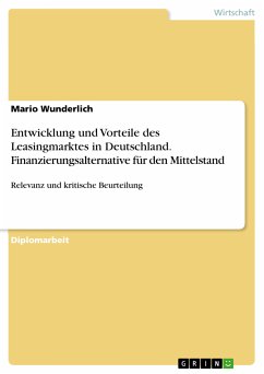 Entwicklung und Vorteile des Leasingmarktes in Deutschland. Finanzierungsalternative für den Mittelstand (eBook, PDF)