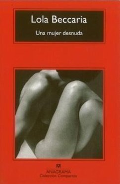 Una Mujer Desnuda = A Naked Woman - Beccaria, Lola