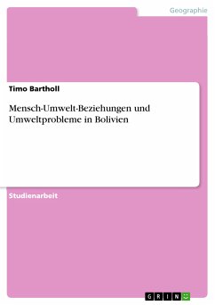 Mensch-Umwelt-Beziehungen und Umweltprobleme in Bolivien (eBook, PDF) - Bartholl, Timo