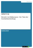 Herodot von Halikarnassos - Der 'Vater der Geschichtsschreibung' (eBook, PDF)