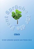 Glück - Mehr als 60 der schönsten Sprüche zum Thema Glück (eBook, ePUB)