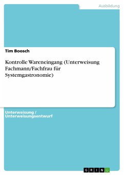 Kontrolle Wareneingang (Unterweisung Fachmann/Fachfrau für Systemgastronomie) (eBook, PDF)