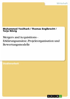 Mergers and Acquisitions - Erklärungsansätze, Projektorganisation und Bewertungsmodelle (eBook, PDF)