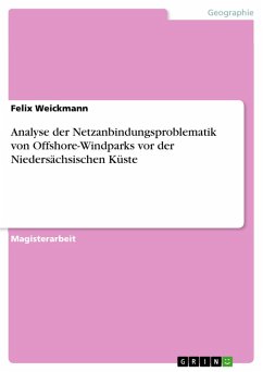 Analyse der Netzanbindungsproblematik von Offshore-Windparks vor der Niedersächsischen Küste (eBook, PDF) - Weickmann, Felix