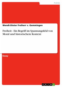 Freiheit - Ein Begriff im Spannungsfeld von Moral und historischem Kontext (eBook, ePUB)