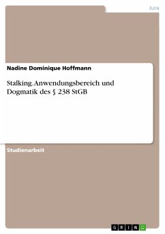 Stalking. Anwendungsbereich und Dogmatik des § 238 StGB (eBook, PDF)
