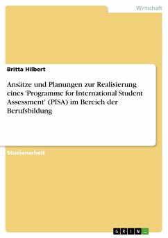 Ansätze und Planungen zur Realisierung eines 'Programme for International Student Assessment' (PISA) im Bereich der Berufsbildung (eBook, PDF) - Hilbert, Britta