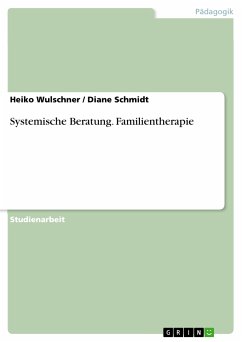 Systemische Beratung. Familientherapie (eBook, PDF) - Wulschner, Heiko; Schmidt, Diane