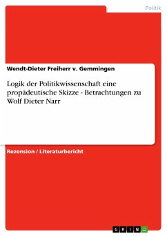 Logik der Politikwissenschaft eine propädeutische Skizze - Betrachtungen zu Wolf Dieter Narr (eBook, ePUB)
