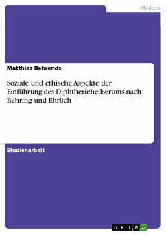 Soziale und ethische Aspekte der Einführung des Diphtherieheilserums nach Behring und Ehrlich (eBook, PDF)